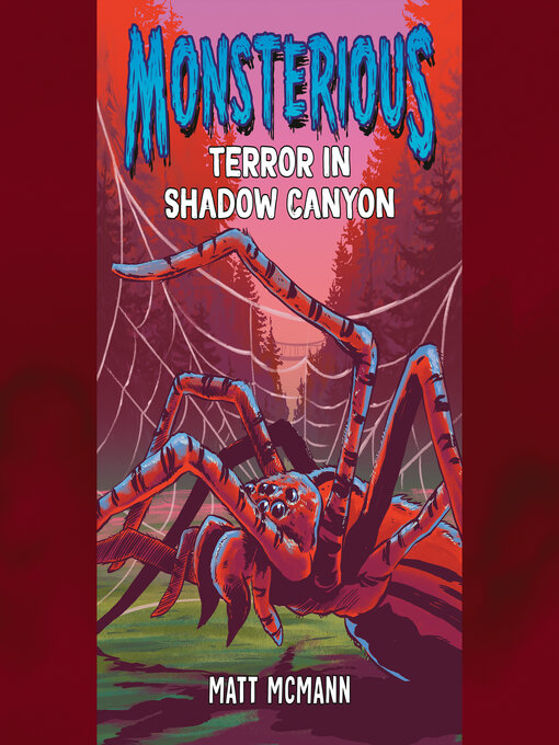 Title details for Terror in Shadow Canyon (Monsterious, Book 3) by Matt McMann - Available